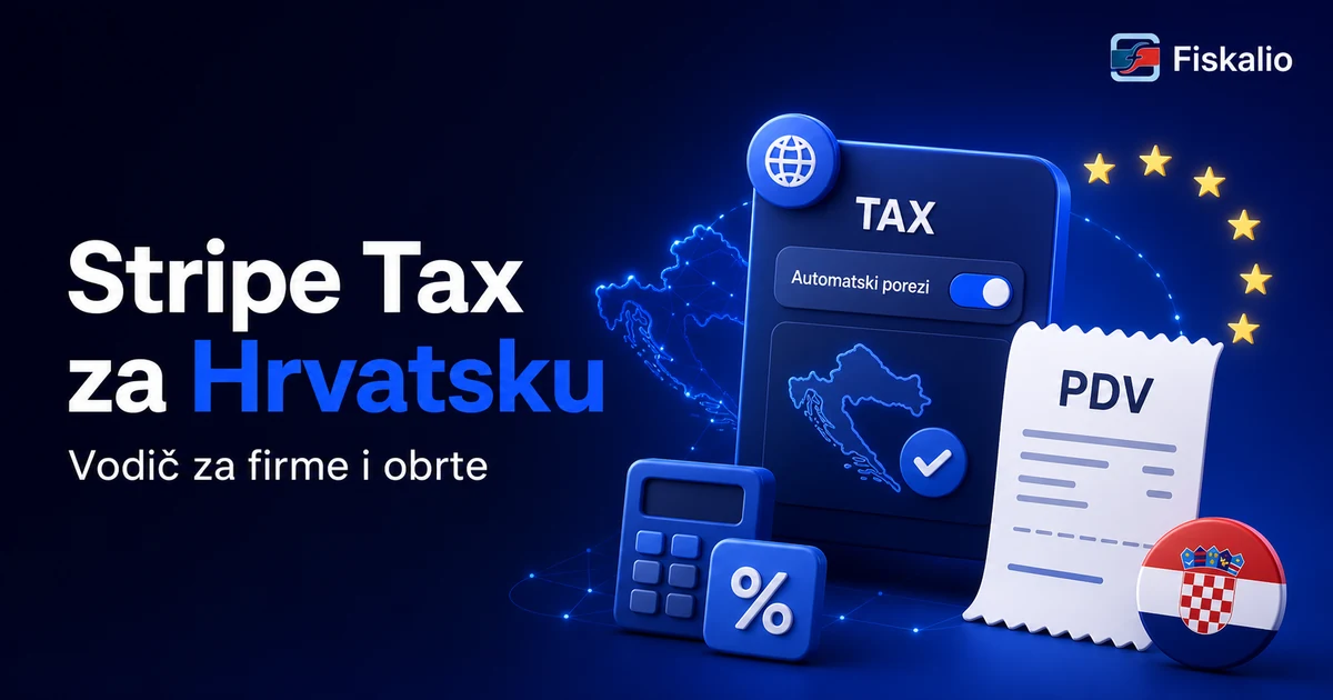 Kako postaviti Stripe Tax u Hrvatskoj: vodič za firme i obrte